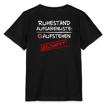 Ruhestand Aufgabenliste Aufstehen Geschafft - Stanley/Stella Kinder T-Shirt MINI CREATOR  - Schwarz - Vorne - Mikhail (115cm)