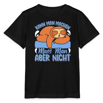 Fauler Kollege Kann man Machen Muss Man Nicht - Stanley/Stella Kinder T-Shirt MINI CREATOR  - Schwarz - Vorne - Mikhail (115cm)