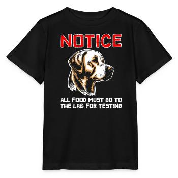 Labrador Lovers NOTICE All Food to Lab - Stanley/Stella MINI CREATOR Kids’ T-Shirt - black - Front - Mikhail (115cm)