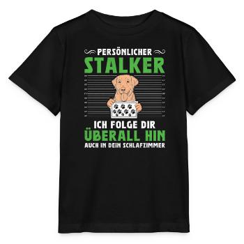 Labrador Besitzer PERSÖNLICHER STALKER Lustig - Stanley/Stella Kinder T-Shirt MINI CREATOR  - Schwarz - Vorne - Mikhail (115cm)