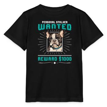 Frenchie PERSONAL STALKER RECHERCHÉ $1000 - T-shirt bio MINI CREATOR Stanley/Stella Enfant - noir - Devant - Mikhail (115cm)