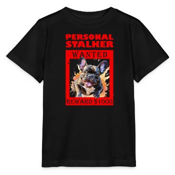 Frenchie Personal Stalker WANTED Frenchie drôle - T-shirt bio MINI CREATOR Stanley/Stella Enfant - noir - Devant - Mikhail (115cm)