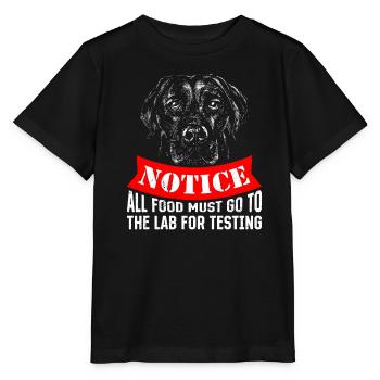 Labrador Lover NOTICE All Food to Lab - Stanley/Stella MINI CREATOR Kids’ T-Shirt - black - Front - Mikhail (115cm)