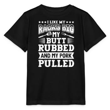 Meat Lovers Like my Racks Big Butt Rubbed - Stanley/Stella MINI CREATOR Kids’ T-Shirt - black - Front - Mikhail (115cm)