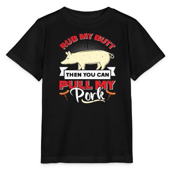 Pulled Pork RUB MY BUTT THEN YOU CAN PULL MY PORK - Stanley/Stella MINI CREATOR Kids’ T-Shirt - black - Front - Mikhail (115cm)