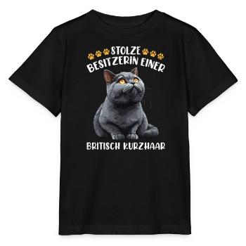 Britisch Kurzhaar STOLZE BESITZERIN EINER BRITISCH - Stanley/Stella Kinder T-Shirt MINI CREATOR  - Schwarz - Vorne - Mikhail (115cm)