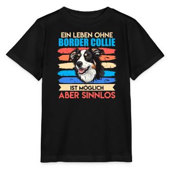 Border Collie UNE VIE SANS BORDER COLLIE INUTILE - T-shirt bio MINI CREATOR Stanley/Stella Enfant - noir - Devant - Mikhail (115cm)