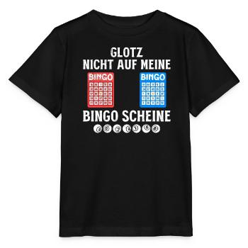 Bingospielerin GLOTZ NICHT AUF MEINE BINGO SCHEINE - Stanley/Stella Kinder T-Shirt MINI CREATOR  - Schwarz - Vorne - Mikhail (115cm)