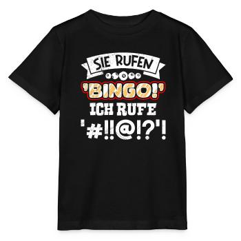 Bingo SIE RUFEN BINGO ICH RUFE !!! Lustiges Bingo - Stanley/Stella Kinder T-Shirt MINI CREATOR  - Schwarz - Vorne - Mikhail (115cm)