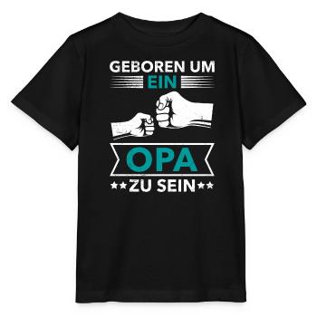 Opi GEBOREN UM EIN OPA ZU SEIN Lustiges - Stanley/Stella Kinder T-Shirt MINI CREATOR  - Schwarz - Vorne - Mikhail (115cm)
