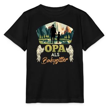 OPA ALS BABYSITTER Lustiges Großvater Opi - Stanley/Stella Kinder T-Shirt MINI CREATOR  - Schwarz - Vorne - Mikhail (115cm)