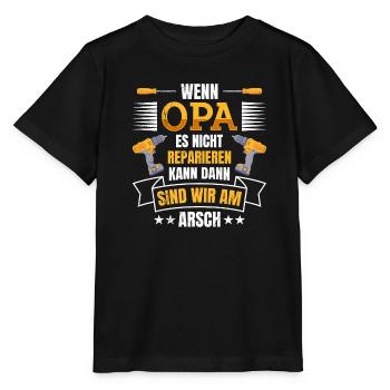 Opi WENN OPA ES NICHT REPARIEREN KANN SIND WIR AM - Stanley/Stella Kinder T-Shirt MINI CREATOR  - Schwarz - Vorne - Mikhail (115cm)