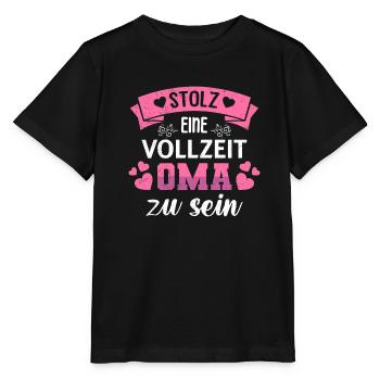 Omi STOLZ EINE VOLLZEIT OMA ZU SEIN Lustiges - Stanley/Stella Kinder T-Shirt MINI CREATOR  - Schwarz - Vorne - Mikhail (115cm)
