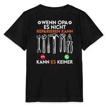 Opi WENN OPA ES NICHT REPARIEREN KANN KANNS KEINER - Stanley/Stella Kinder T-Shirt MINI CREATOR  - Schwarz - Vorne - Mikhail (115cm)