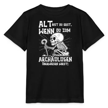 Opi ALT BIST DU ERST WENN DU ZUM ARCHÄOLOGEN MUSST - Stanley/Stella Kinder T-Shirt MINI CREATOR  - Schwarz - Vorne - Mikhail (115cm)