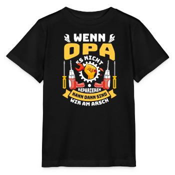 Opi WENN OPA ES NICHT REPARIEREN KANN SIND WIR AM - Stanley/Stella Kinder T-Shirt MINI CREATOR  - Schwarz - Vorne - Mikhail (115cm)