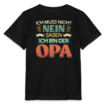 Opi MUSS NICHT NEIN SAGEN BIN DER OPA Lustiges - Stanley/Stella Kinder T-Shirt MINI CREATOR  - Schwarz - Vorne - Mikhail (115cm)