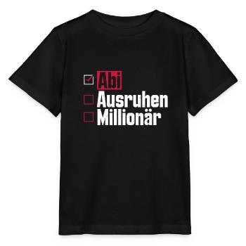 Abitur ABI AUSRUHEN MILLIONÄR Abi Lustiges - Stanley/Stella Kinder T-Shirt MINI CREATOR  - Schwarz - Vorne - Mikhail (115cm)