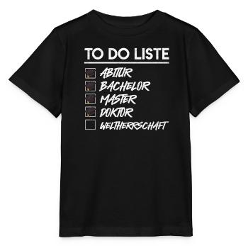 Doktortitel TO DO LISTE DOCTOR WELTHERRSCHAFT - Stanley/Stella Kinder T-Shirt MINI CREATOR  - Schwarz - Vorne - Mikhail (115cm)