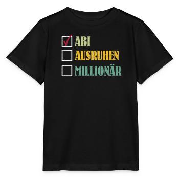 ABI AUSRUHEN MILLIONÄR Abiturient Lustiges - Stanley/Stella Kinder T-Shirt MINI CREATOR  - Schwarz - Vorne - Mikhail (115cm)