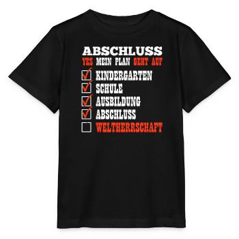 ABSCHLUSS MEIN PLAN GEHT AUF WELTHERRSCHAFT Lustig - Stanley/Stella Kinder T-Shirt MINI CREATOR  - Schwarz - Vorne - Mikhail (115cm)
