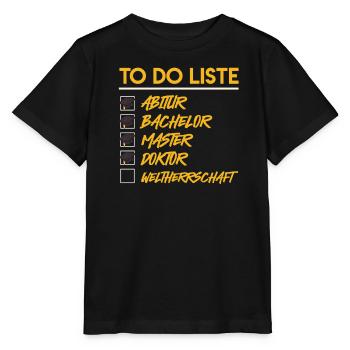 Doktortitel TO DO LISTE DOCTOR WELTHERRSCHAFT - Stanley/Stella Kinder T-Shirt MINI CREATOR  - Schwarz - Vorne - Mikhail (115cm)