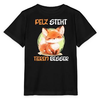 Tierschutz PELZ STEHT TIEREN BESSER Lustig - Stanley/Stella Kinder T-Shirt MINI CREATOR  - Schwarz - Vorne - Mikhail (115cm)
