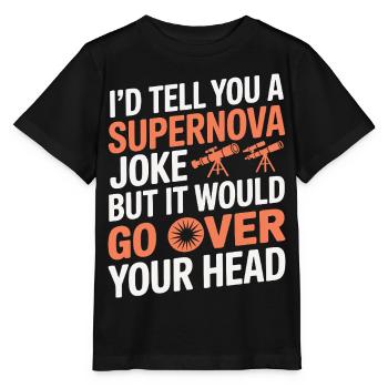 La blague sur la supernova vous dépasse Astronomie - T-shirt bio MINI CREATOR Stanley/Stella Enfant - noir - Devant - Mikhail (115cm)