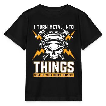 Welder Turn Metal Into Welding Career Weld Iron - Stanley/Stella MINI CREATOR Kids’ T-Shirt - black - Front - Mikhail (115cm)