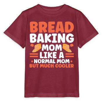 Bread Baking Gift Bakery Quote Baker - Stanley/Stella MINI CREATOR Kids’ T-Shirt - burgundy - Front - Kain (125cm)