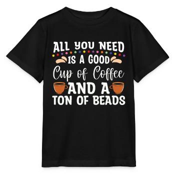 Beading All You Need Is A Good Beads Crafts Beader - Stanley/Stella MINI CREATOR Kids’ T-Shirt - black - Front - Mikhail (115cm)