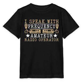 Ham Radio I Speak With Frequency Loves Radio Tower - Stanley/Stella MINI CREATOR Kids’ T-Shirt - black - Front - Mikhail (115cm)