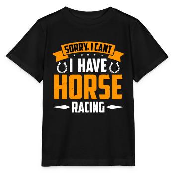 Horse Racing Sorry I Can't I Horseman Horse Racer - Stanley/Stella MINI CREATOR Kids’ T-Shirt - black - Front - Mikhail (115cm)