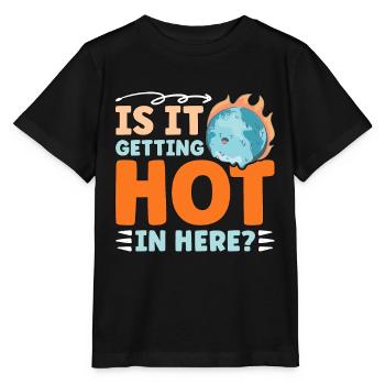 Global Warming Is It Getting Hot In Here Activism - Stanley/Stella MINI CREATOR Kids’ T-Shirt - black - Front - Mikhail (115cm)