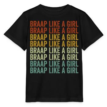 Braap Like A Girl Dirt Bike Biker Girl - Stanley/Stella MINI CREATOR Kids’ T-Shirt - black - Front - Mikhail (115cm)