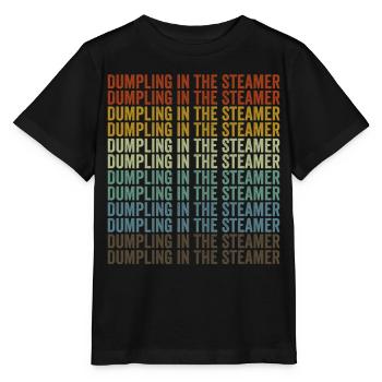 Dumpling In The Steamer Dim Sum Lover Chinese - Stanley/Stella MINI CREATOR Kids’ T-Shirt - black - Front - Mikhail (115cm)