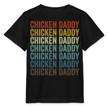 Chicken Daddy Chicken Dad Chicken Farmer Dad - Stanley/Stella Kinder T-Shirt MINI CREATOR  - Schwarz - Vorne - Mikhail (115cm)