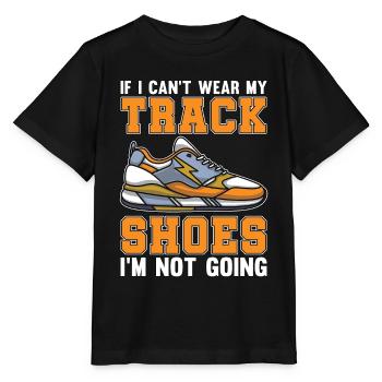 Track And Field If I Can't Wear My Track Running - Stanley/Stella MINI CREATOR Kids’ T-Shirt - black - Front - Mikhail (115cm)
