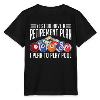 Cue Sports Yes I Do Have A Retirement Plan Snooker - Stanley/Stella Kinder T-Shirt MINI CREATOR  - Schwarz - Vorne - Mikhail (115cm)