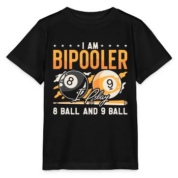Cue Sports I Am Bipooler I Play Billiard Snooker - Stanley/Stella Kinder T-Shirt MINI CREATOR  - Schwarz - Vorne - Mikhail (115cm)