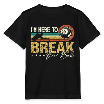 Cue Sports I'm Here To Break Your Retro Billiard - Stanley/Stella Kinder T-Shirt MINI CREATOR  - Schwarz - Vorne - Mikhail (115cm)