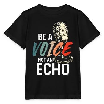 Voice Actor Be A Voice Not An Echo Loves Voiceover - Stanley/Stella MINI CREATOR Kids’ T-Shirt - black - Front - Mikhail (115cm)