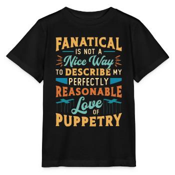 Puppetry Fanatical Is Not A Nice Puppets Puppeteer - Stanley/Stella Kinder T-Shirt MINI CREATOR  - Schwarz - Vorne - Mikhail (115cm)