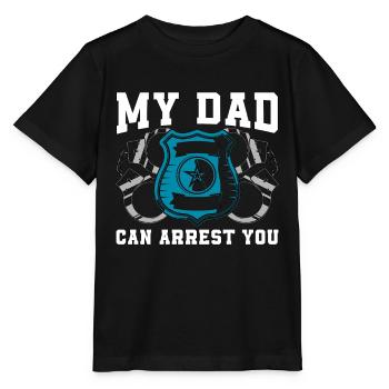 Police Officer My Dad Can Arrest You Police Chief - Stanley/Stella MINI CREATOR Kids’ T-Shirt - black - Front - Mikhail (115cm)