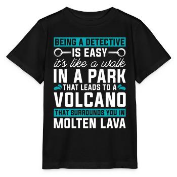 Detective Being A Detective Is Easy Investigation - Stanley/Stella MINI CREATOR Kids’ T-Shirt - black - Front - Mikhail (115cm)