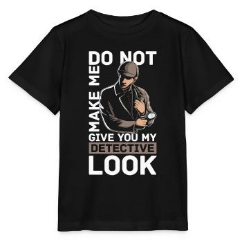 Détective ne me fait pas donner détective privé - T-shirt bio MINI CREATOR Stanley/Stella Enfant - noir - Devant - Mikhail (115cm)