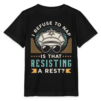 Police Officer I Refuse To Nap Is That Sheriff Cop - Stanley/Stella Kinder T-Shirt MINI CREATOR  - Schwarz - Vorne - Mikhail (115cm)