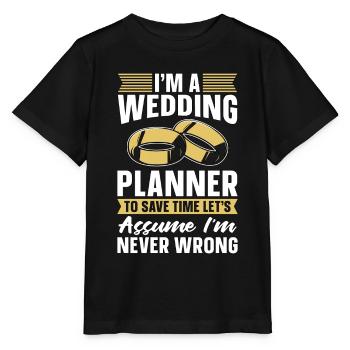 I'm A Wedding Planner To Save Time Wedding Plan - Stanley/Stella Kinder T-Shirt MINI CREATOR  - Schwarz - Vorne - Mikhail (115cm)
