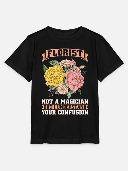 Florist Not A Magician But Flower Shop Florists - T-shirt MINI CREATOR barn från Stanley/Stella - svart