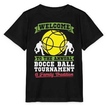 Bocce Ball Welcome To Annual Bocce Ball Sport - Stanley/Stella MINI CREATOR Kids’ T-Shirt - black - Front - Mikhail (115cm)
